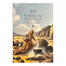 108 Formulas Magicas ( Libro Original ), De Manuel Sanchez Mendez, Manuel Sanchez Mendez. Editorial Misticarium En Español
