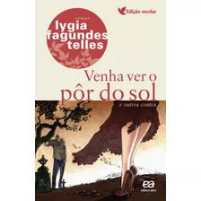 Livro Venha Ver O Pôr Do Sol E Outros Contos