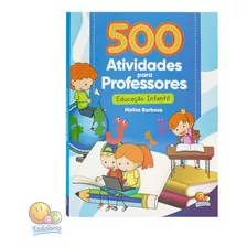 Livro 500 Atividades Para Professores - Jogos Brincadeiras E Passatempos Para Sala De Aula | Todolivro