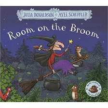 Room On The Broom - Julia Donaldson, De Donaldson, Julia. Editorial Picador, Tapa Blanda En Inglés Internacional, 2016