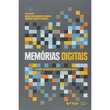 Memórias Digitais: O Estado Da Digitalização De Acervos No B