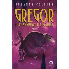 Livro Gregor E O Código Da Garra (vol. 5)