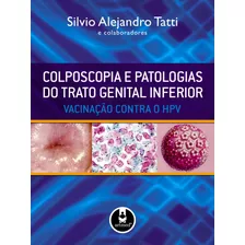 Livro Colposcopia E Patologias Do Trato Genital Inferior:...