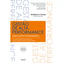 Gestão De Alta Performance Tudo O Que Um Gestor Precisa Saber Para Gerenciar Equipes E Manter O Foco Em Resultados