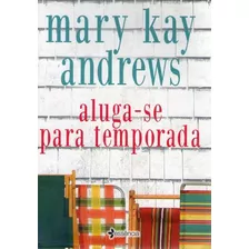 Livro Aluga-se Para Temporada - Andrews, Mary Kay [2012]