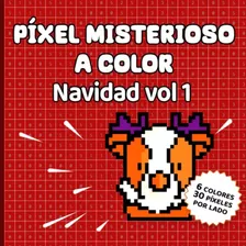 Pixel Misterioso A Color Navidad Vol 1: Cajas Numeradas Para