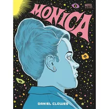 Mônica, De Daniel Clowes. Editorial Hotel De Las Ideas, Tapa Blanda En Español, 2023