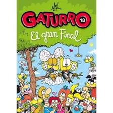 Gaturro 18. El Gran Final, De Nik. Serie Gaturro, Vol. 18. Editorial Sudamericana Infantil Juvenil, Tapa Blanda En Español, 2023