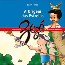 A Origem Das Estrelas, De Farias, Elson. Série Aventuras Do Zezé Na Floresta Amazônica Valer Livraria Editora E Distribuidora Ltda Em Português, 2001