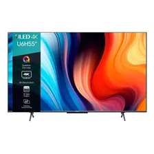 Television Smart Tv Hisense 55'' Class 4k 2160p 55u6h Led 