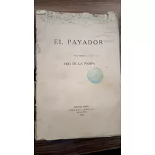 El Payador, Hijo De La Pampa - Leopoldo Lugones