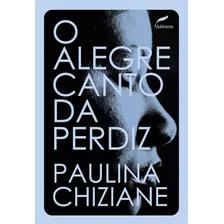 Livro - O Alegre Canto Da Perdiz - Paulina Chiziane