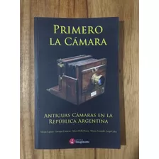 Primero La Cámara Antiguas Cámaras En La Rep. Argentina.