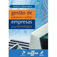 Gestão De Pequenas E Médias Empresas De Base Tecnológica De Antonio Valerio Netto Pela Manole (2006)