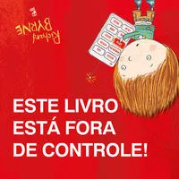 Este Livro Esta Fora De Controle! - Byrne, Richard