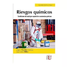 Riesgos Químicos. Condiciones De Salud Por Exposición A Sust