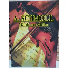 Método Prático Para Violino A. Schmoll ( Ccb )