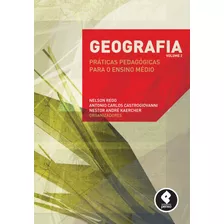 Geografia: Volume 2 - Práticas Pedagógicas Para O Ensino Médio, De Rego, Nelson/ Castrogiovanni, Antonio Carlos/ Kaercher, Nestor André. Penso Editora Ltda., Capa Mole Em Português, 2011