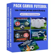 Pack Canva Futebol Editável 130 Artes Premium Mídias Socias