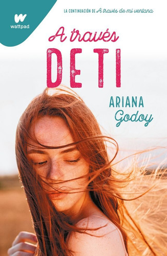 Libro A Través De Ti - Wattpad - Ariana Godoy