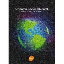 Economia Socioambiental, De Veiga, José Eli Da. Editora Serviço Nacional De Aprendizagem Comercial, Capa Mole Em Português, 2010