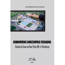 Livro Condomínios Horizontais Fechados: Estudo De Caso Em...