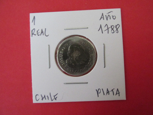 Moneda Chile 1 Real Plata Epoca Colonial Año 1788 Escasa