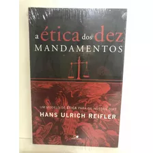 Livro A Ética Dos Dez Mandamentos Hans Ulrich Reifler