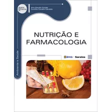 Nutrição E Farmacologia, De Carelle, Ana Claudia. Editora Saraiva Educação S. A., Capa Mole Em Português, 2014