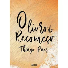 O Livro Do Recomeço, De Thiago Paes. Editora Inverso, Capa Mole Em Português