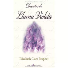 Libro: Decretos De Llama Violeta (edição Em Espanhol)