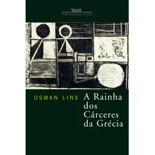 A Rainha Dos Cárceres Da Grécia, De Lins, Osman. Editora Schwarcz Sa, Capa Mole Em Português, 2005