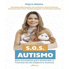 Livro Sos Autismo Guia Completo Para Entende Espectro Autist