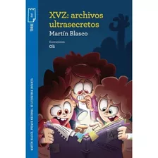 Xvz, Archivos Ultrasecretos - Torre Papel Azul - Martin Blasco, De Blasco, Martin. Editorial Norma, Tapa Blanda En Español, 2022