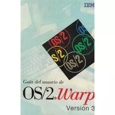 Libro Guia Del Usuario Os/2 Warp Ibm Version 3.0