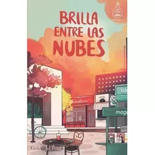 Brilla Entre Las Nubes (serie Ideas En La Casa Del Arbol. Vo