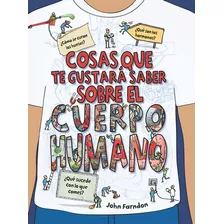 Cosas Que Te Gustarãâ Saber Sobre El Cuerpo Humano, De Farndon, John. Editorial Edebe, Tapa Blanda En Español