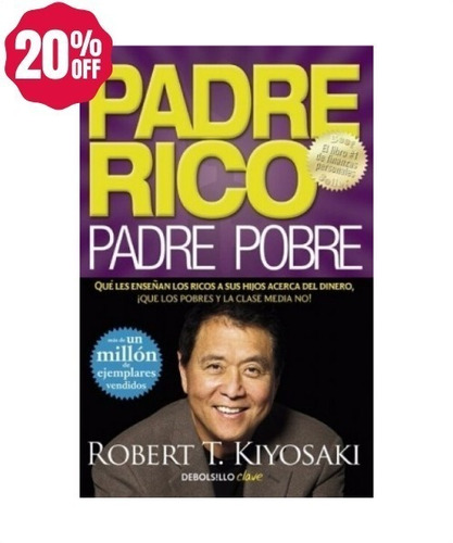 Padre Rico, Padre Pobre » Robert T. Kiyosaki
