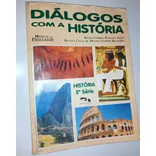 Livro Diálogos Com A História 5º Série Katia Correa Peixoto Alves Regina Celia Gomide Belisário