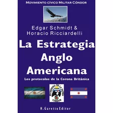 La Estrategia Anglo Americana. La Corona Británica