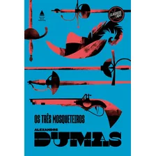 Os Três Mosqueteiros, De Dumas, Alexandre. Editora Nova Fronteira Participações S/a, Capa Dura Em Português, 2020