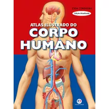 Livro Atlas Ilustrado Do Corpo Humano Ed Atualizad