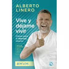 Vive Y Déjame Vivir / Alberto Linero