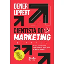 Cientista Do Marketing - Lippert, Dener - Gente