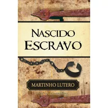 Livro Nascido Escravo - Lutero, Martinho [2007]