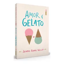 Amor & Gelato, Capa Mole, Edição Em Português, 2017