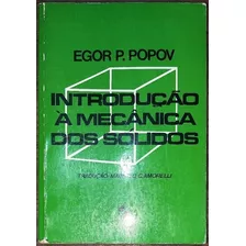 Introdução À Mecânica Dos Sólidos - Egor P. Popov - 2001