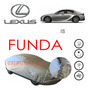 Funda Cubierta Lona Cubre Lexus Is 2023