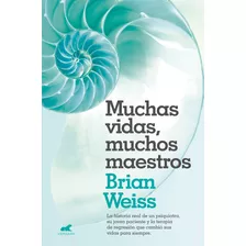 Muchas Vidas, Muchos Maestros - Autor Brian Weiss