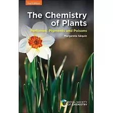 Libro: The Chemistry Of Plants: Perfumes, Pigments And Poiso